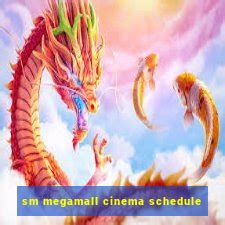 megaworld cinema schedule|SM MegaMall Cinema Movie Schedule .